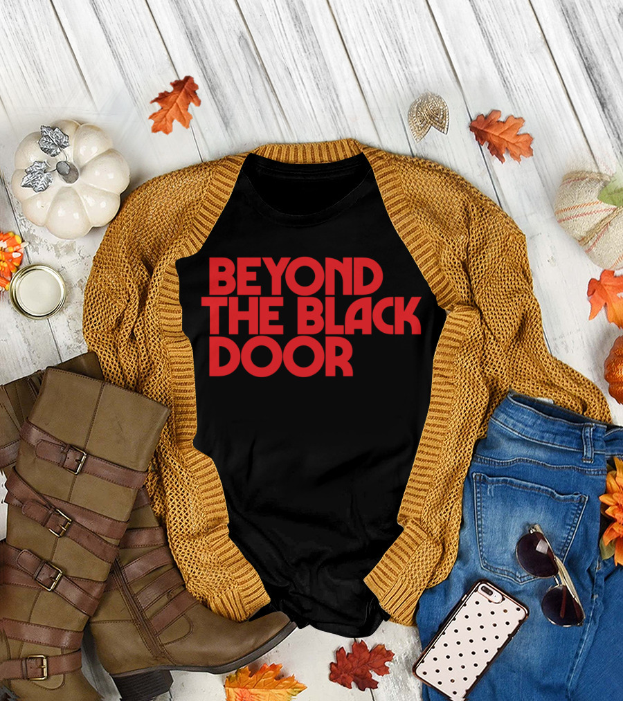 Beyond the Black Door T-Shirt