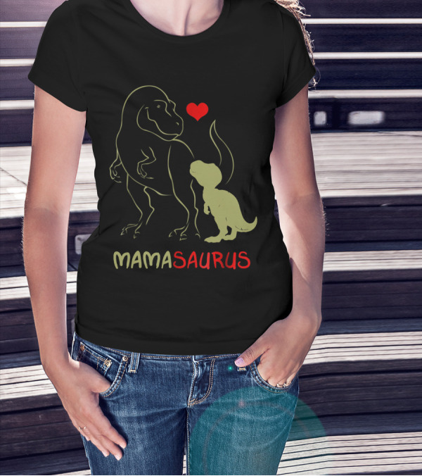 Mamasaurus Rex Dinosaur With Heart T-Shirt