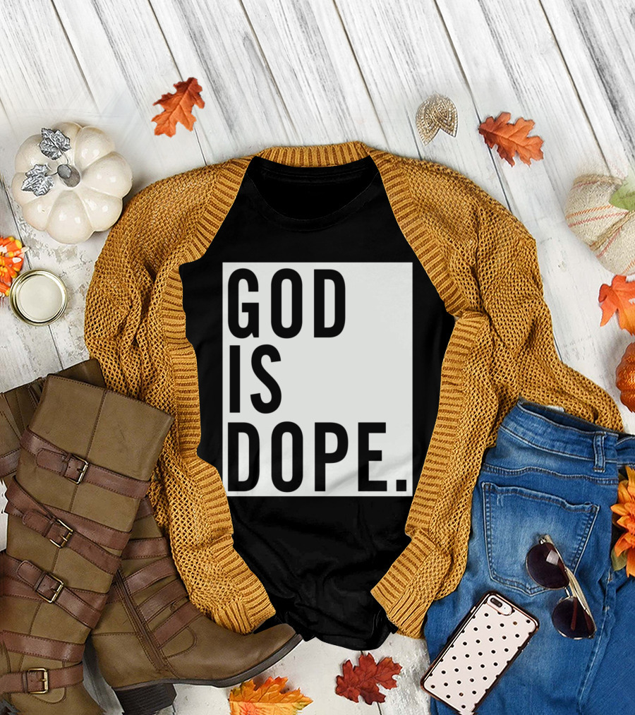 God Is Dope T-Shirt