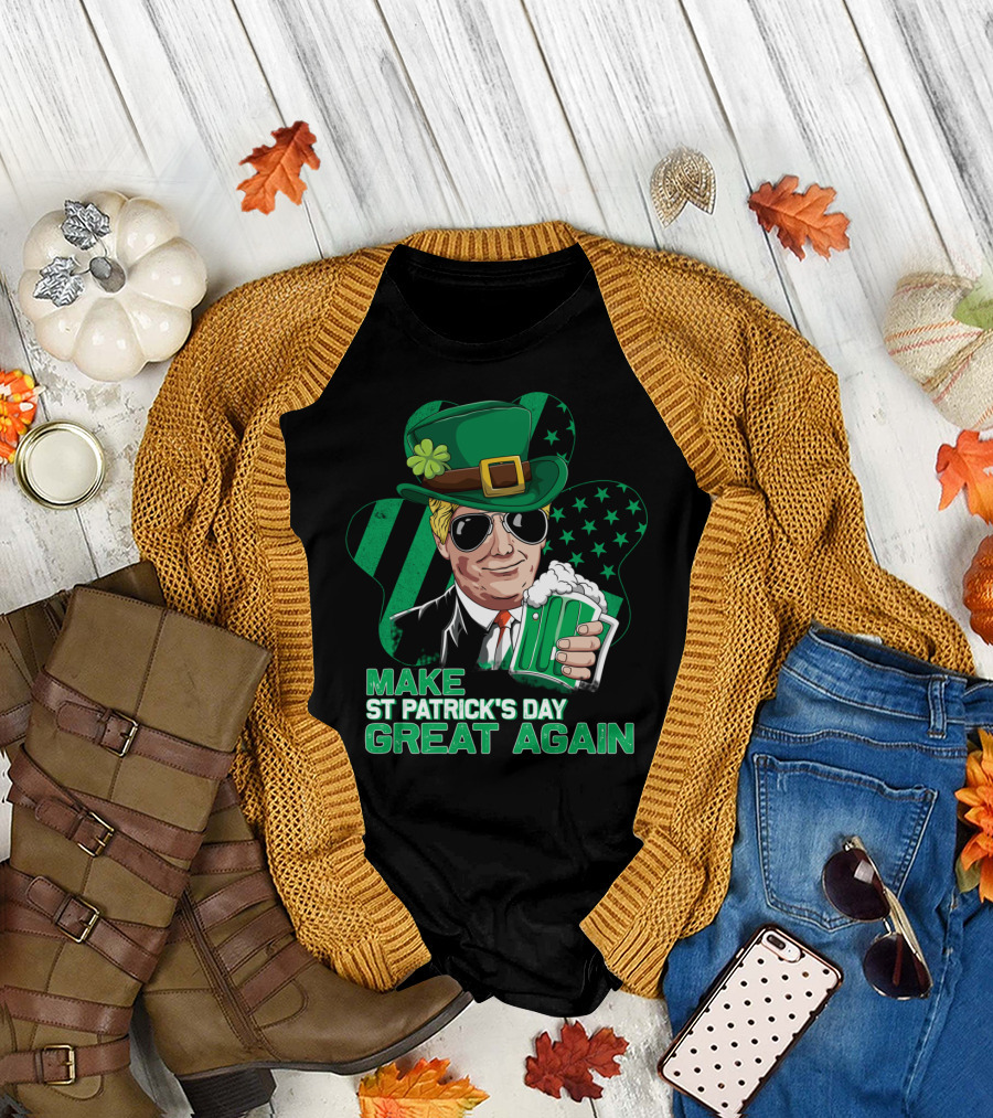 Make St Patrick's Day Great Again Funny Trump Green Beer and Hat Shamrock T-Shirt