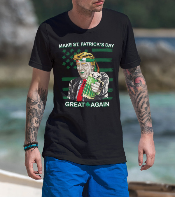 Make St Patrick's Day Great Again Trump Holding Green Beer T-Shirt
