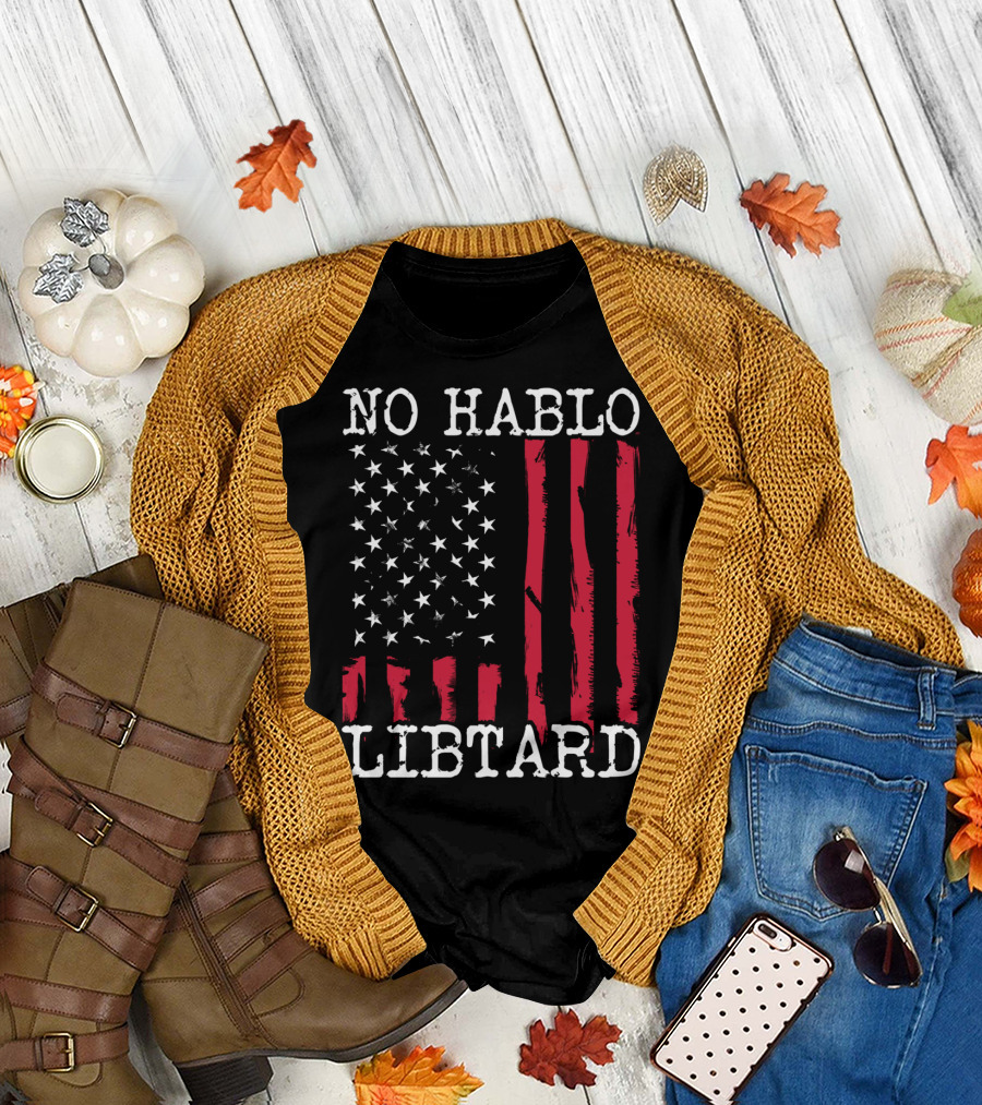No Hablo Libtard American Flag T-Shirt