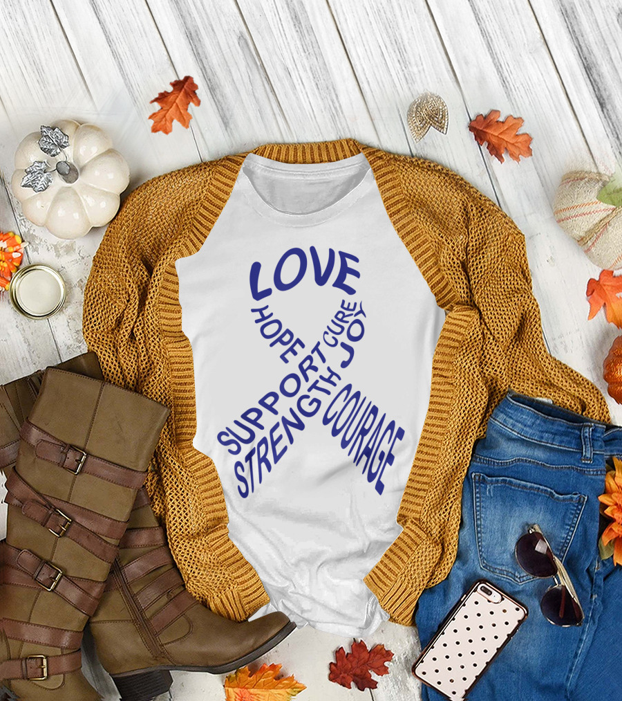 Colon Cancer Awareness Ribbon Love Hope Support Courage Strength Joy Cure T-Shirt