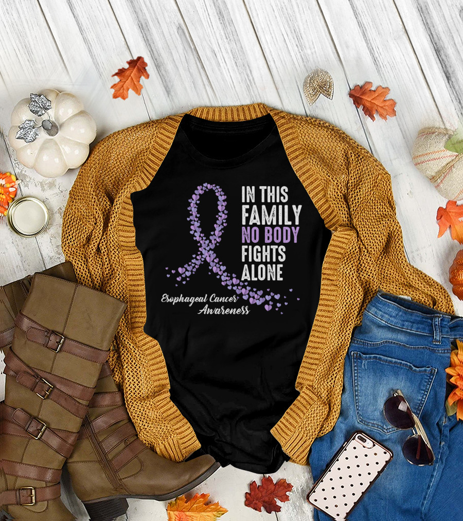 In This Family No Body Fights Alone Esophageal Cancer Awareness T-Shirt