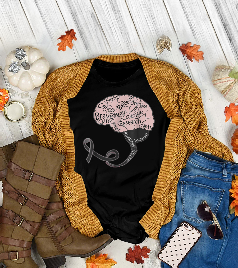 Courageous Brain Cancer Survivor Motivation Awareness Strength Fight Believe T-Shirt