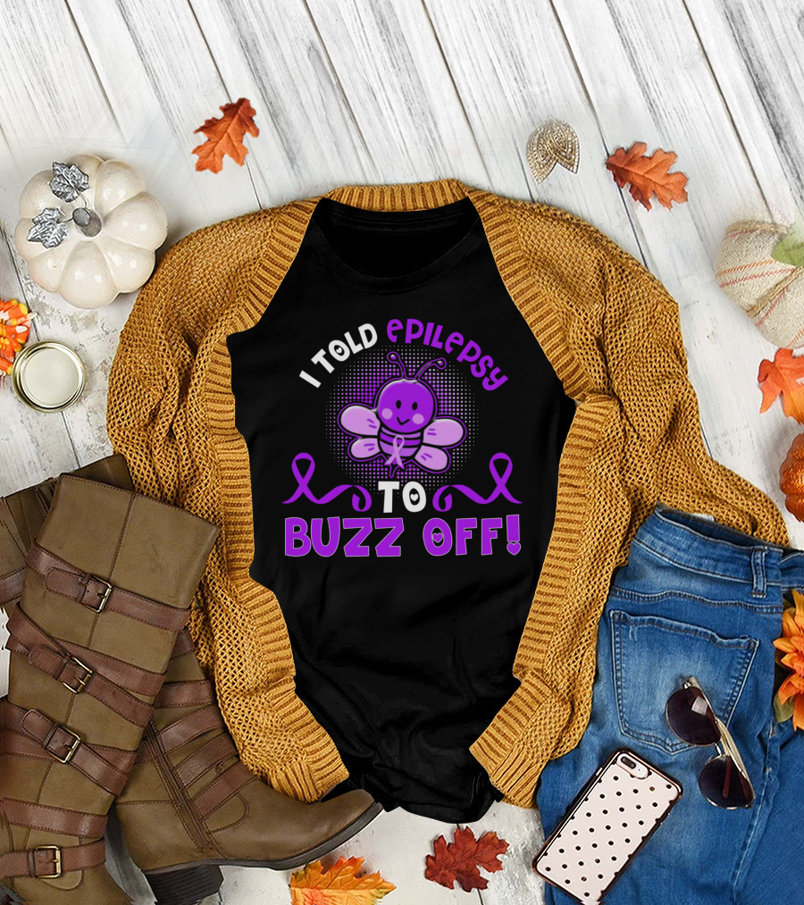 I Told Epilepsy To Buzz Off Bee T-Shirt