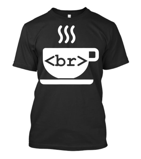 Funny Web Developer Coffee Break Coding Cup Steam T-Shirt