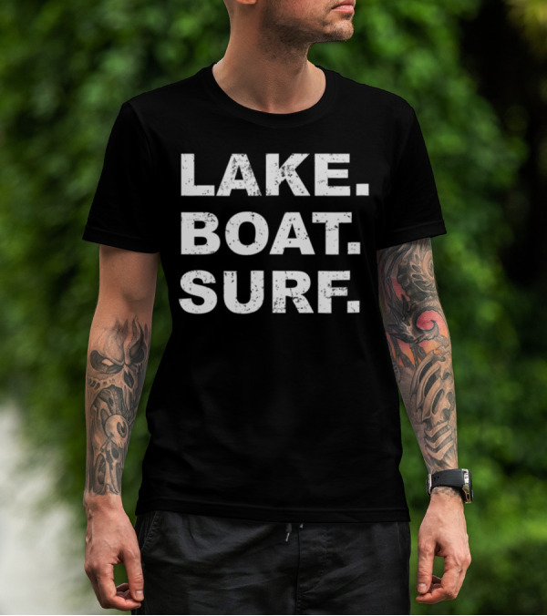 Lake Boat Surf Wakesurf Board Lake Boat Surfing Surfer T-Shirt