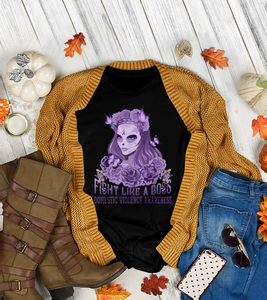 FIGHT LIKE A BOSS DOMESTIC VIOLENCE AWARENESS SKULL FLOWER T-Shirt
