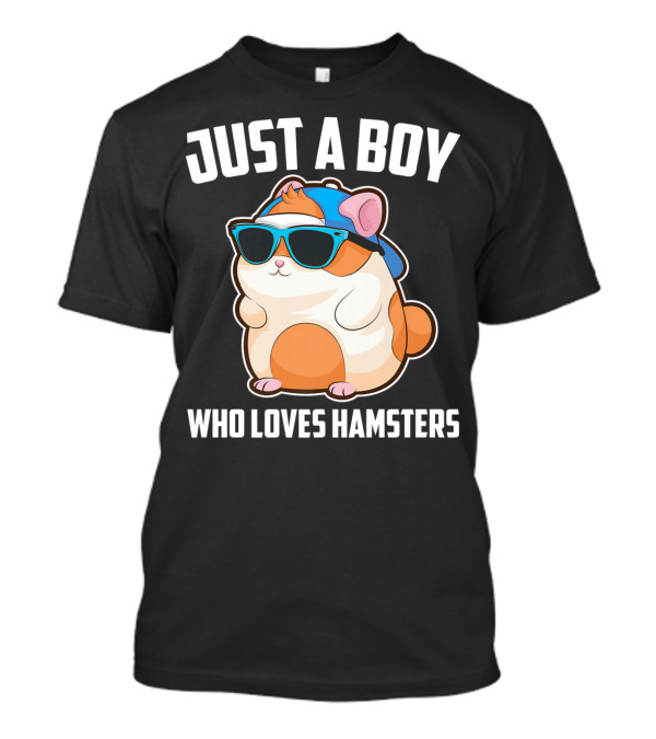 Just A Boy Who Loves Hamsters Cool Funny Hamster T-Shirt