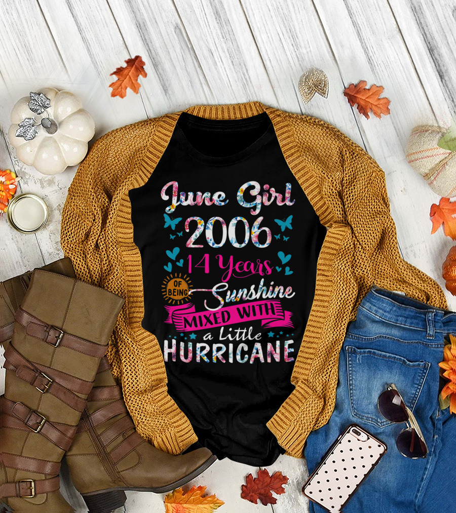 June Girl 2006 14 Years of Being Sunshine Mixed with a Little Hurricane T-Shirt
