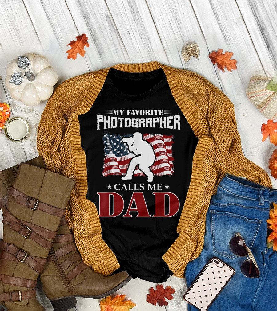 My Favorite Photographer Calls Me Dad Father's USA Flag T-Shirt