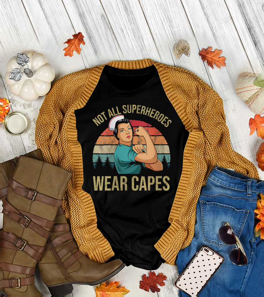 Retro Not All Superheroes Wear Capes Nurse Rosie the Riveter T-Shirt