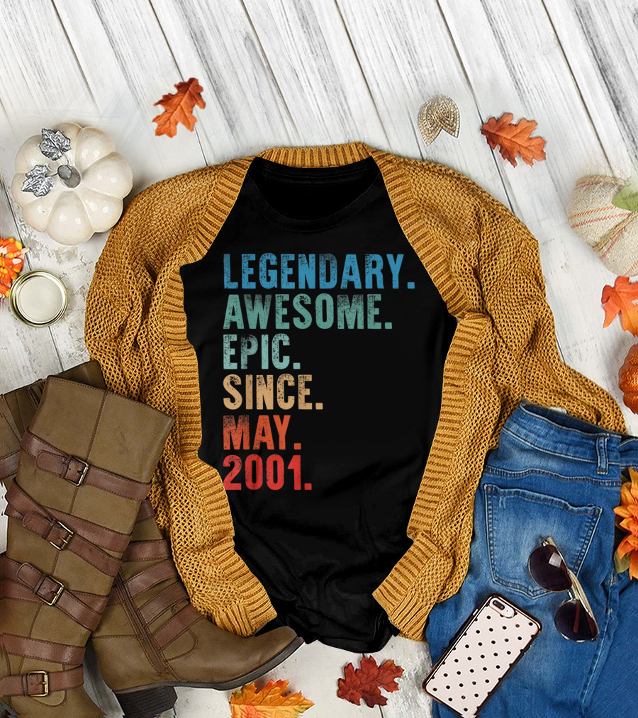 Legendary Awesome Epic Since May 2001 T-Shirt