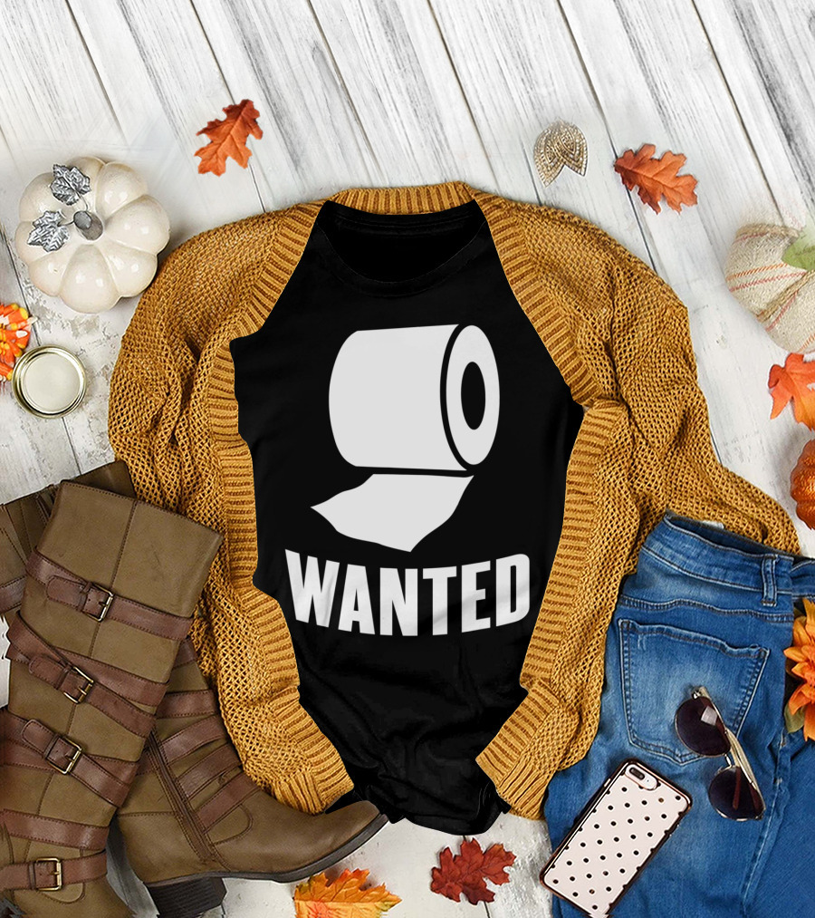 Toilet Paper Wanted T-Shirt