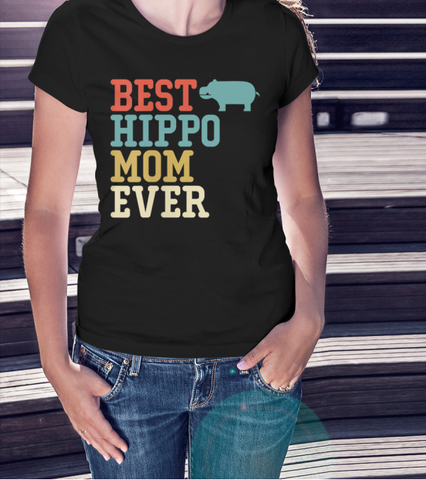 BEST HIPPO MOM EVER T-Shirt