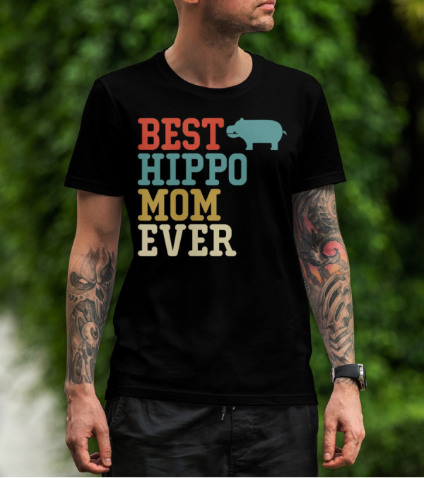 BEST HIPPO MOM EVER T-Shirt