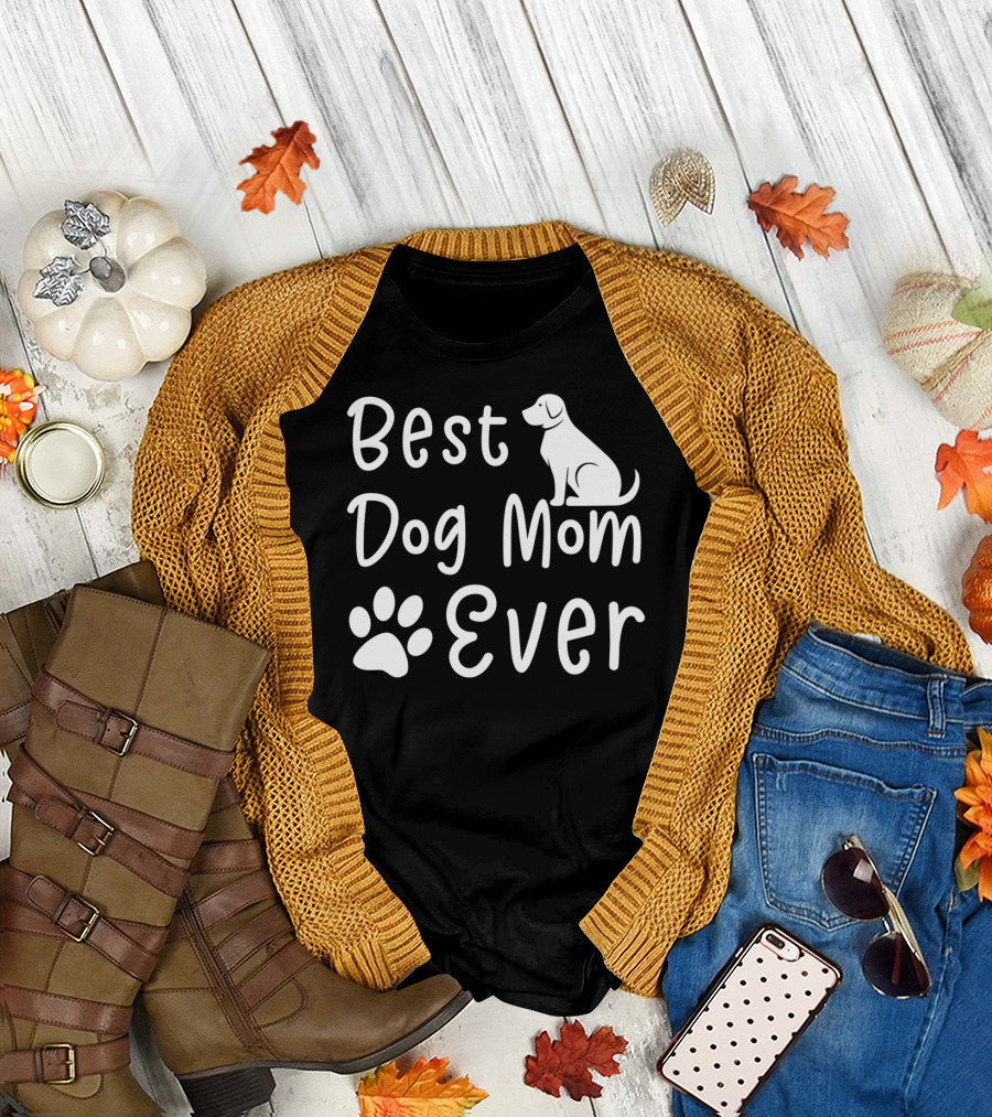 Best Dog Mom Ever Paw Print and Dog T-Shirt