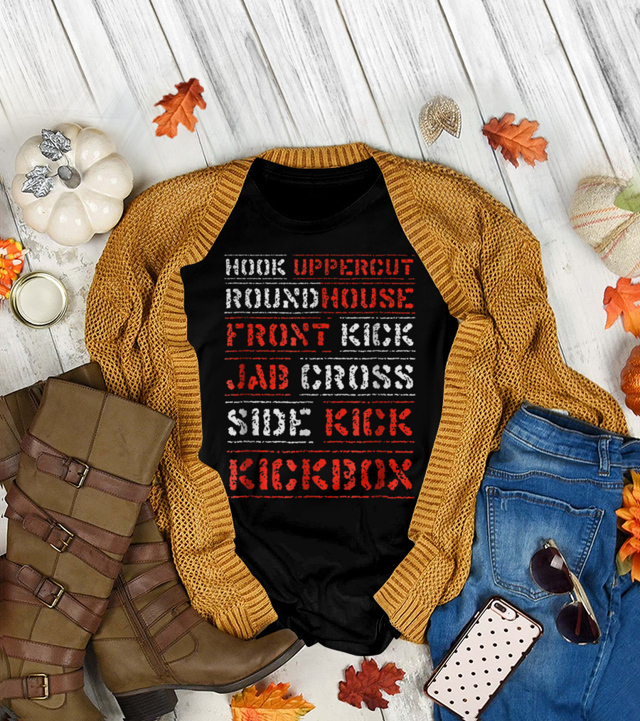 Hook Uppercut Roundhouse Front Kick Jab Cross Side Kickbox T-Shirt