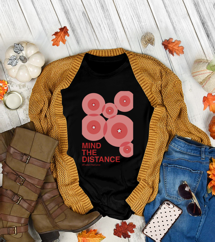Mind The Distance Flatten The Curve Social Awareness T-Shirt