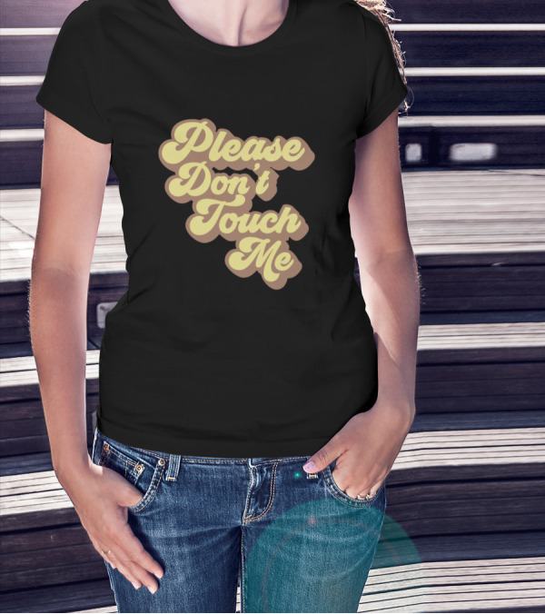 Please Don't Touch Me 3D Retro Font T-Shirt