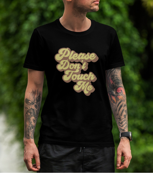 Please Don't Touch Me 3D Retro Font T-Shirt