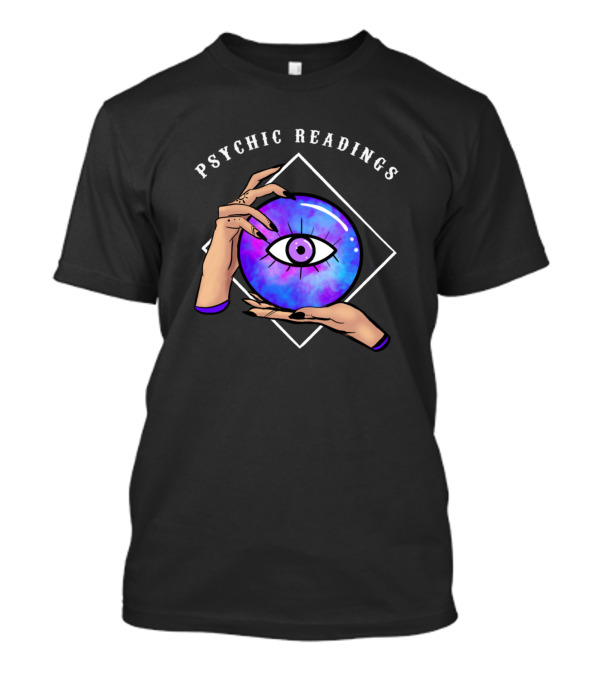Psychic Readings Crystal Ball Eye And Hands T-Shirt