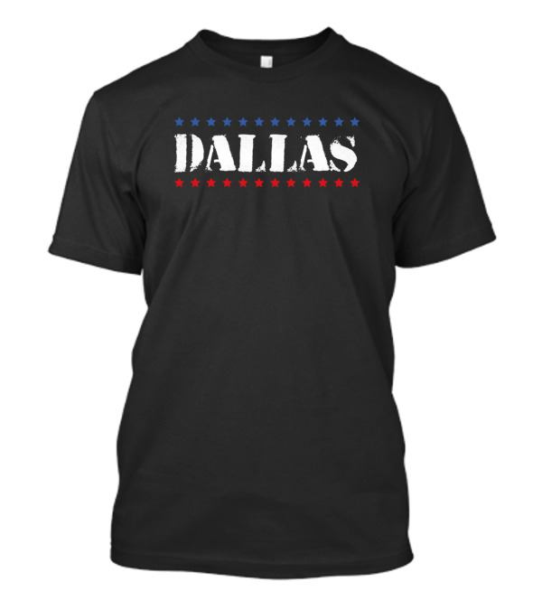 Dallas Texas USA Patriotic Stars 4th Of July T-Shirt