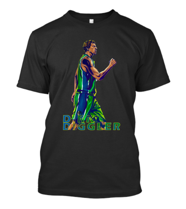 Dirk Diggler Dallas Mavs Texas Dirk Nowitzki T-Shirt