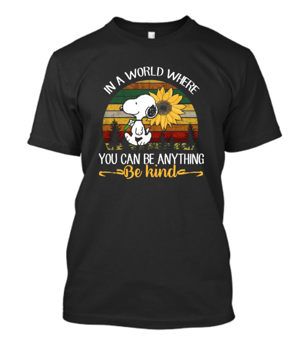 In A World Where You Can Be Anything Be Kind Snoopy Sunflower Retro Stripes T-Shirt