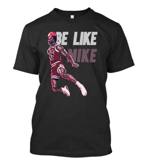 Be Like Mike Jordan 1988 Slam Dunk Contest Champion T-Shirt