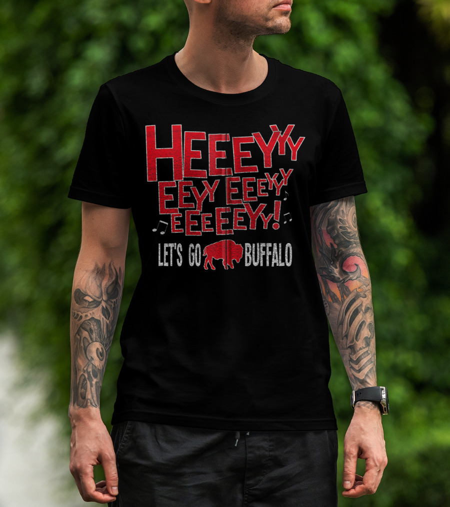 Heeeyyy Let's Go Buffalo Wny Football 716 Bflo New York T-Shirt