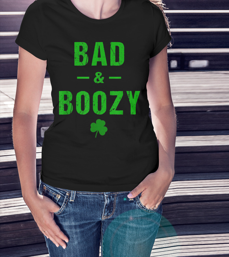 Bad And Boozy St Patricks Day Shamrock Clover T-Shirt