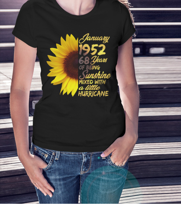January 1952 68 Years Of Being Sunshine Mixed With A Little Hurricane T-Shirt
