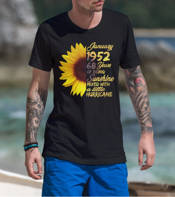 January 1952 68 Years Of Being Sunshine Mixed With A Little Hurricane T-Shirt