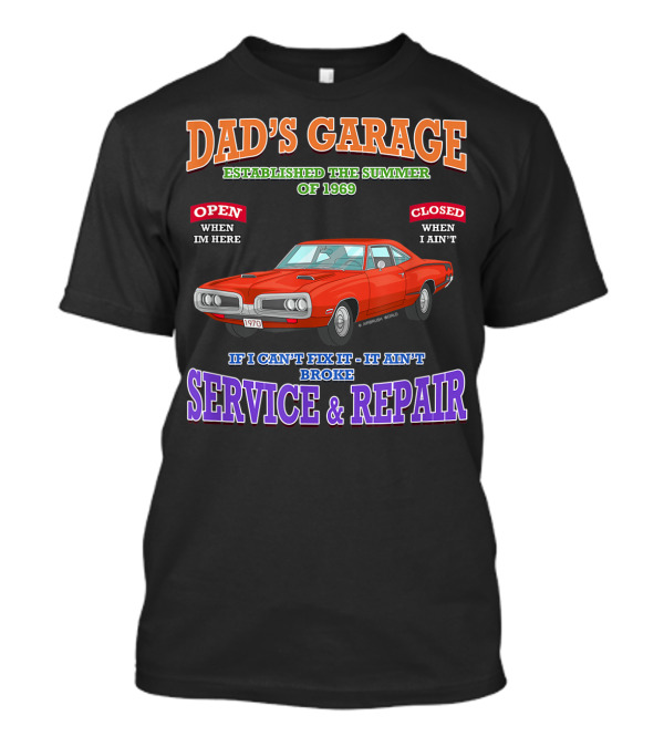 Dad's Garage Service And Repair Classic Muscle Car 1969 Hot Rod T-Shirt
