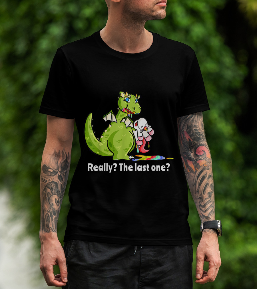 Dragon Eating Unicorn Really The Last One Funny T-Shirt
