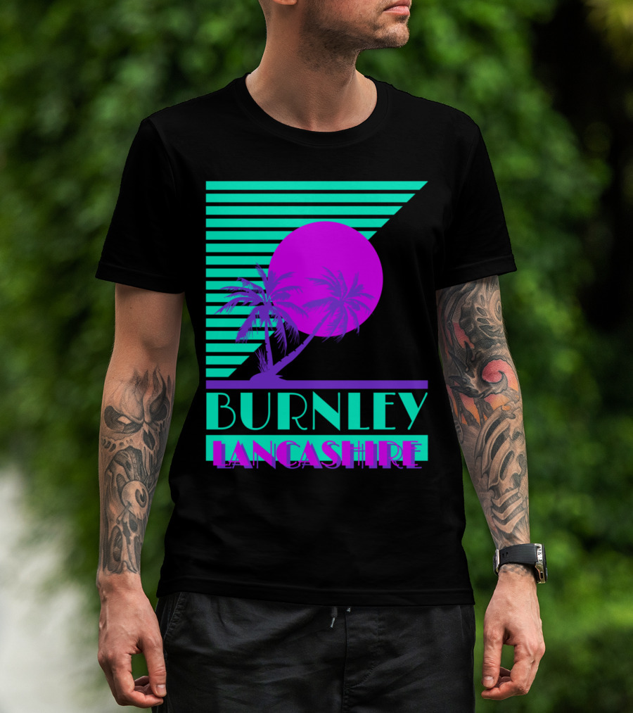 Burnley Lancashire 80s Style Retro Palm Trees And Sunset T-Shirt