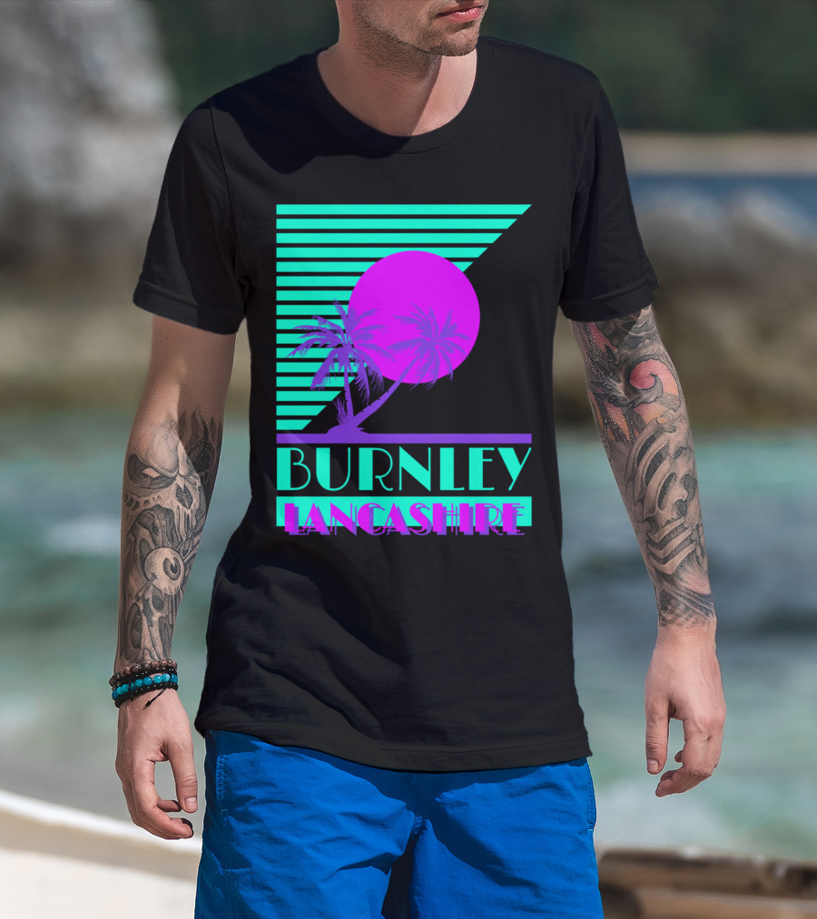 Burnley Lancashire 80s Style Retro Palm Trees And Sunset T-Shirt