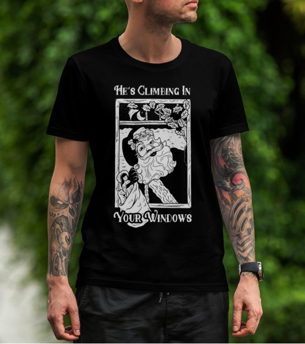 He's Climbing In Your Windows Vintage Santa T-Shirt