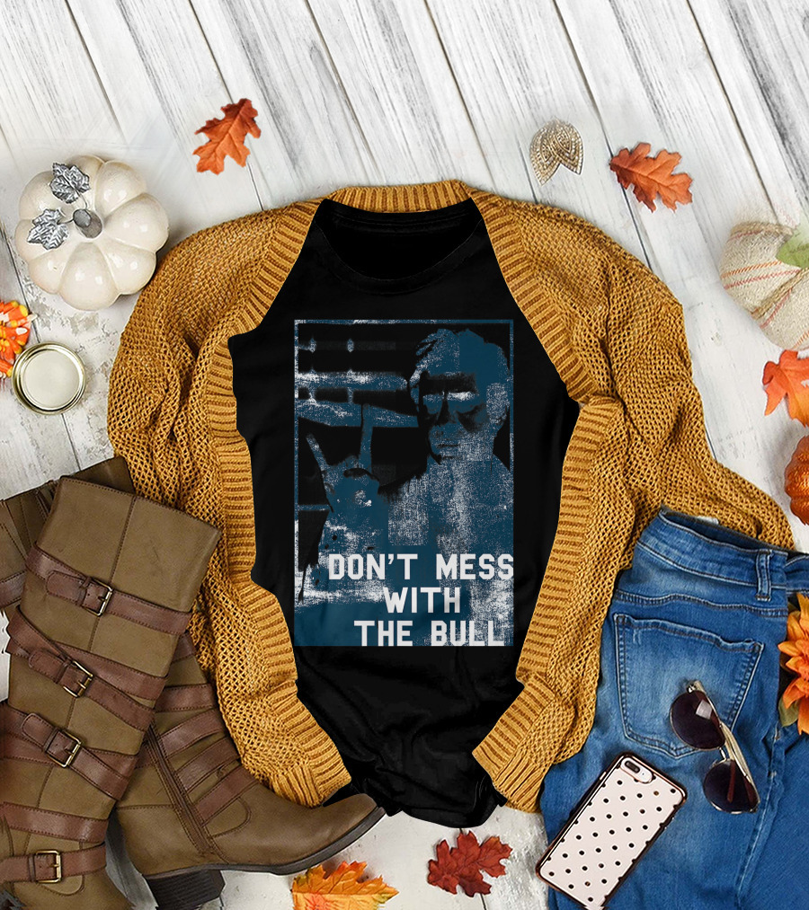 Don't Mess With The Bull Breakfast Club Iconic Movie Phrase T-Shirt