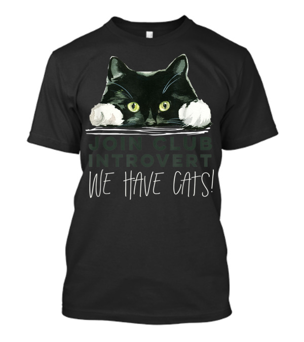 Join Club Introvert We Have Cats T-Shirt