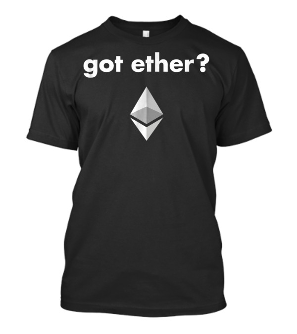 Got Ether Ethereum Crypto Mining Club T-Shirt
