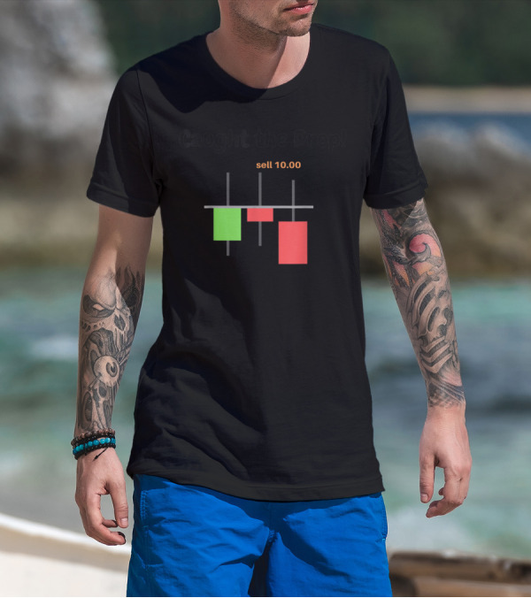 Caught The Drop Candlestick Trader Bearish Sell 10.00 T-Shirt