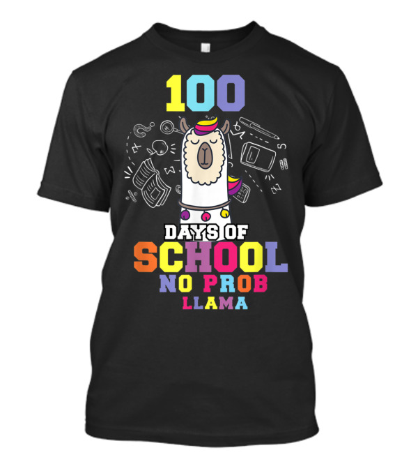 100 Days Of School No Prob Llama T-Shirt