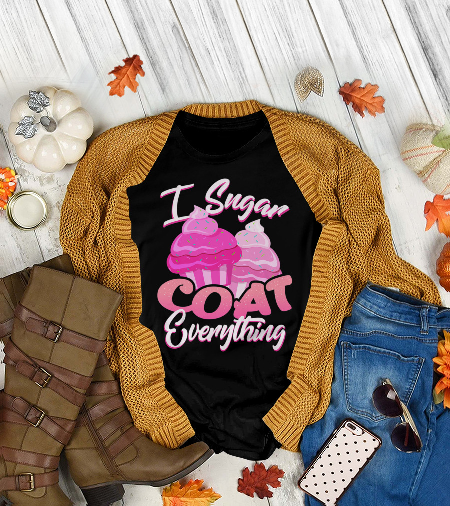 I Sugar Coat Everything Funny Baking Premium ksy4p T-Shirt