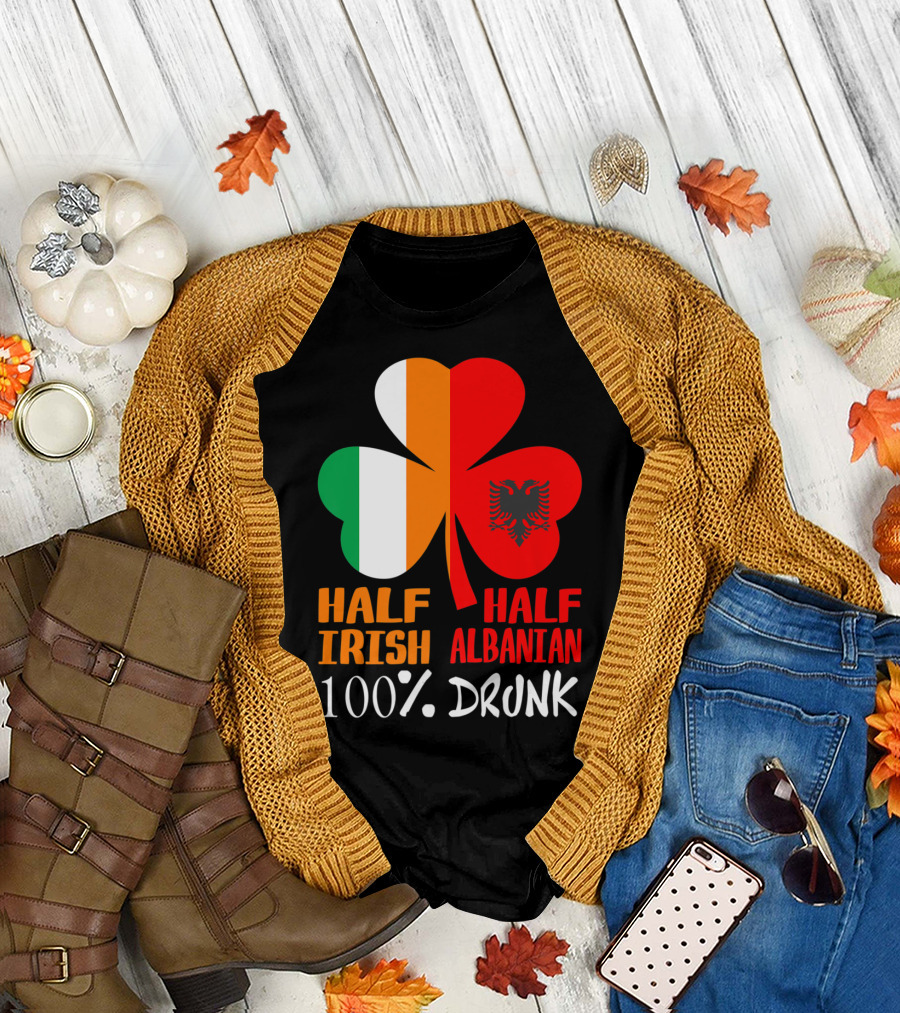 Half Irish Half Albanian 100% Drunk Shamrock T-Shirt