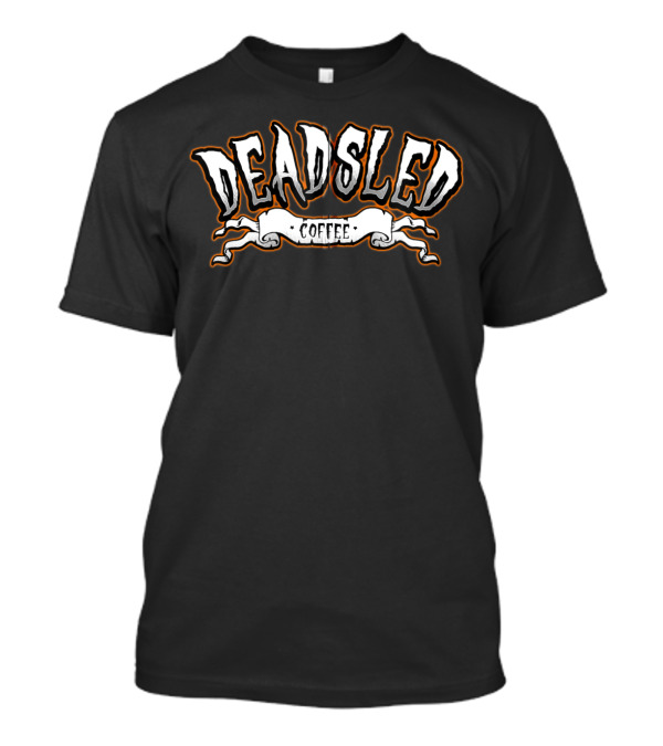 DEAD SLED COFFEE NOSFERATU DOUBLE SIDED HAUNTINGLY DELICIOUS BREW BRAND T-Shirt