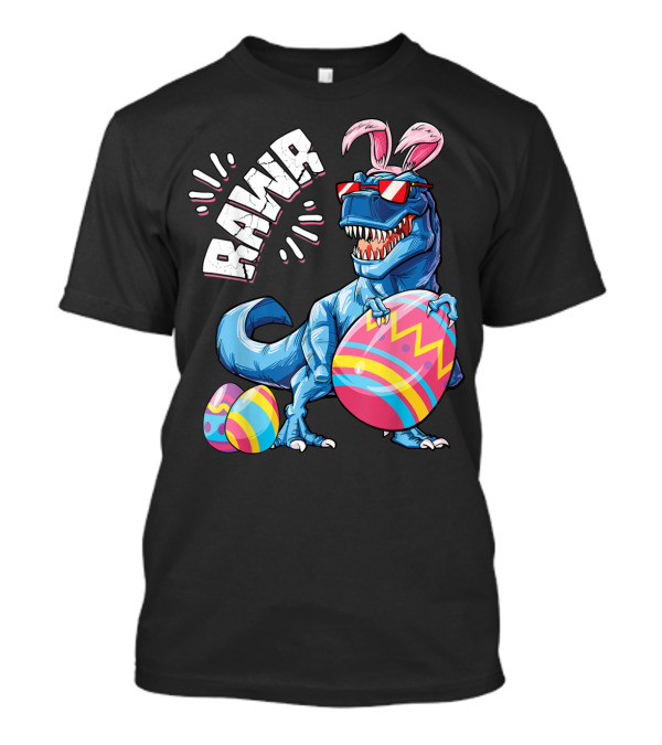 RAWR Easter Bunny Dinosaur Rex With Colorful Eggs T-Shirt