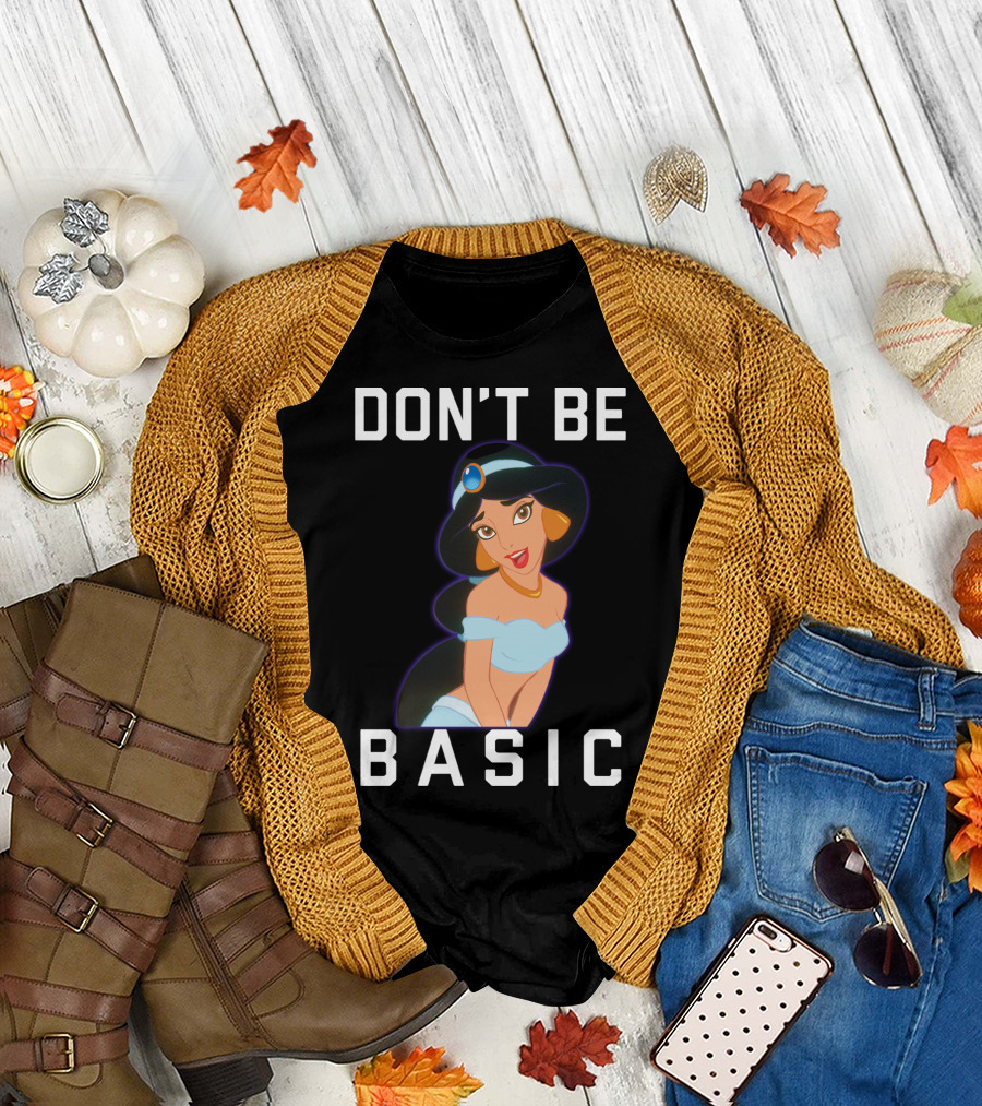 Don't Be Basic Disney Aladdin Jasmine T-Shirt